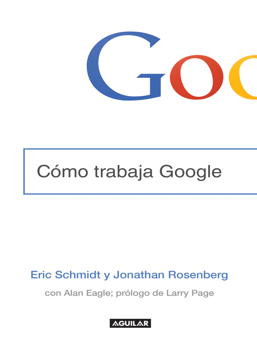 Title details for Cómo trabaja Google by Eric Schmidt - Wait list